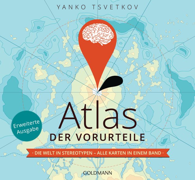 Atlas der Vorurteile Die Welt in Stereotypen alle Karten in eine Band Erweiterte Ausgabe PDF