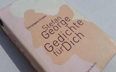 Stefan George: Gedichte für Dich