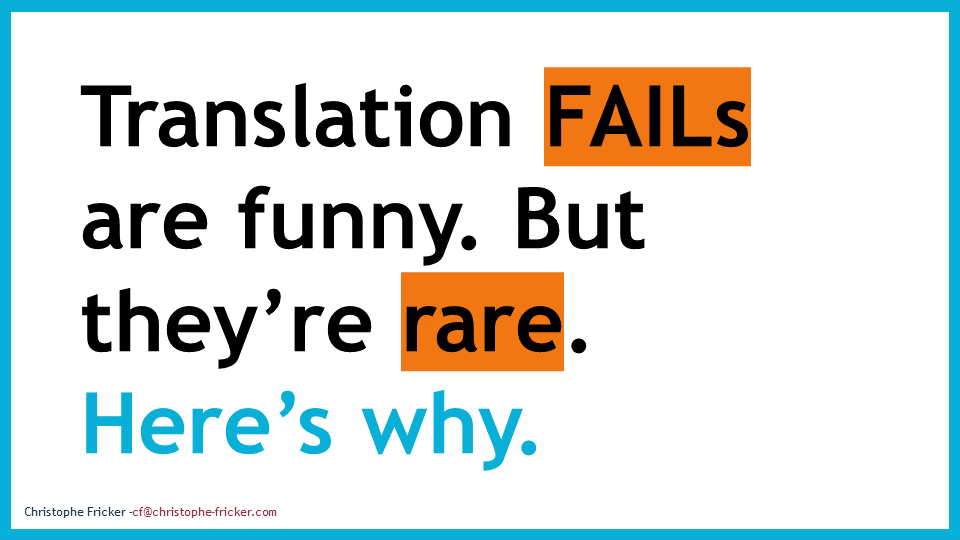 Translation fails are fun but rare